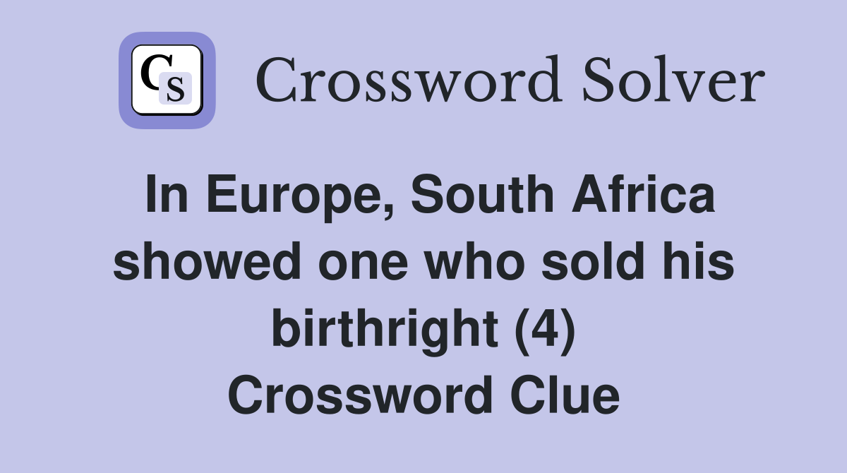 In Europe, South Africa showed one who sold his birthright (4